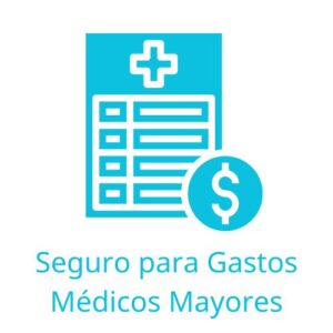 Seguro de Gastos Médicos Mayores
